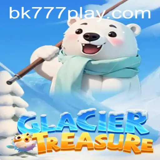 Exploring the World of GlacierTreasure: Unlocking Secrets with BK777