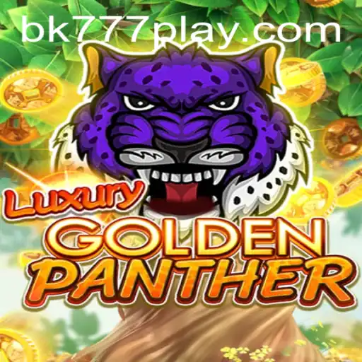 Unveiling the Allure of LUXURYGOLDENPANTHER: A Thrilling Adventure with BK777